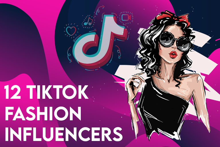 The Top  Fashion Influencers on TikTok