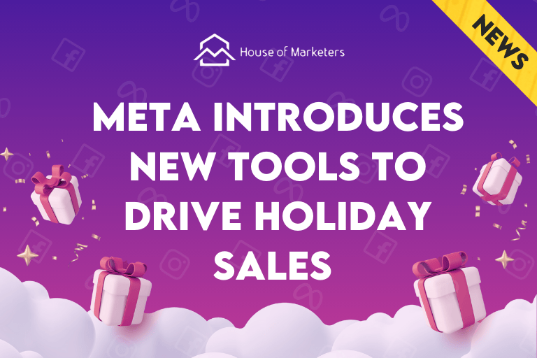 Meta Introduces New Tools for Advertisers Ahead of Holidays