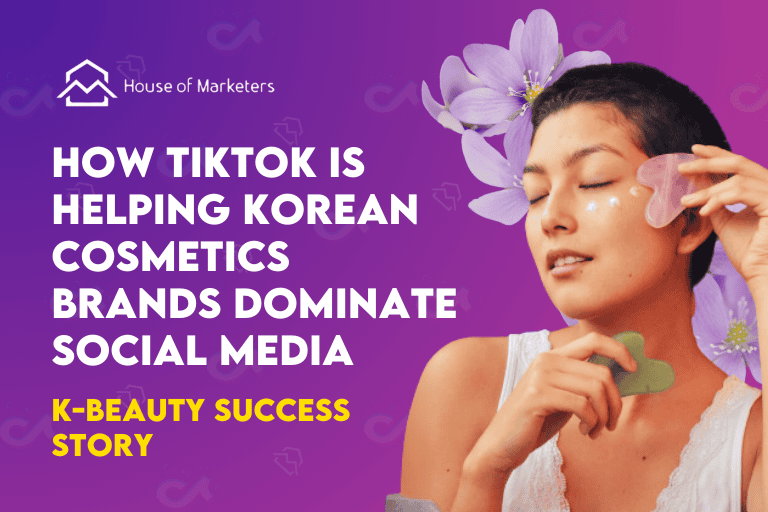 How TikTok is Helping Korean Cosmetics Brands Dominate Social Media