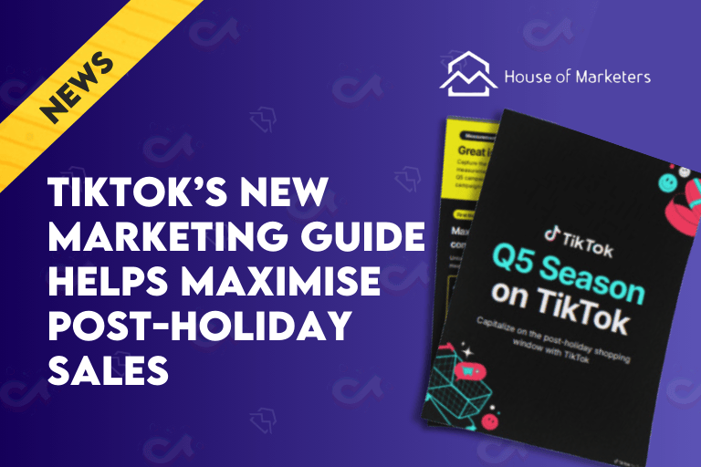 TikTok’s New Marketing Guide Helps Maximise Post-Holiday Sales