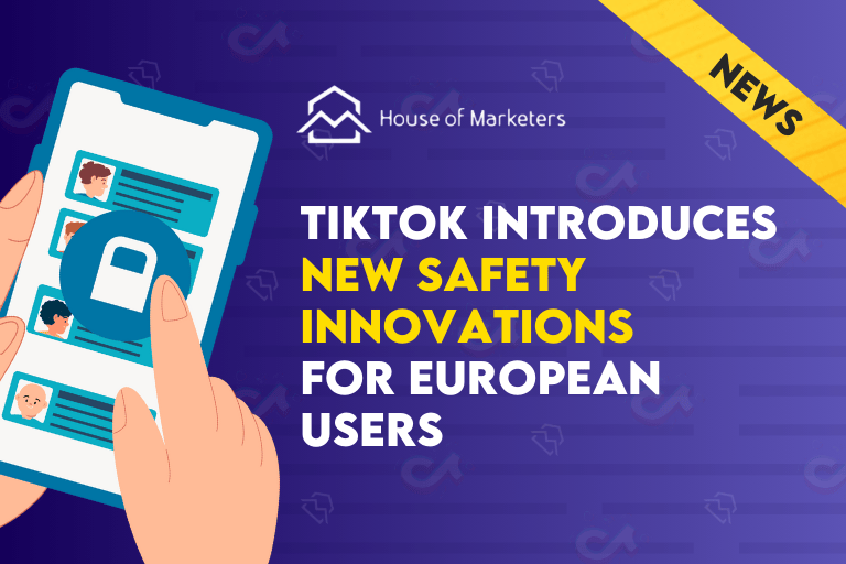 TikTok Introduces New Safety Innovations for European Users
