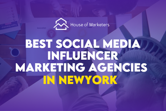 30+ Best Social Media Influencer Marketing Agencies in New York