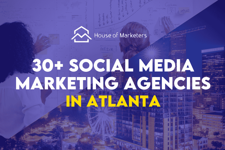 27+ Best Social Media Marketing Agencies in Atlanta (2025)