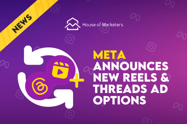 Meta Announces New Reels and Threads Ad Options for 2025 | HOM