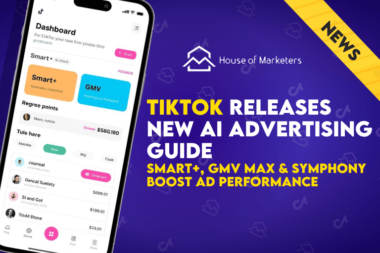 TikTok Releases New AI Advertising Guide Featuring Smart+, GMV Max, and Symphony