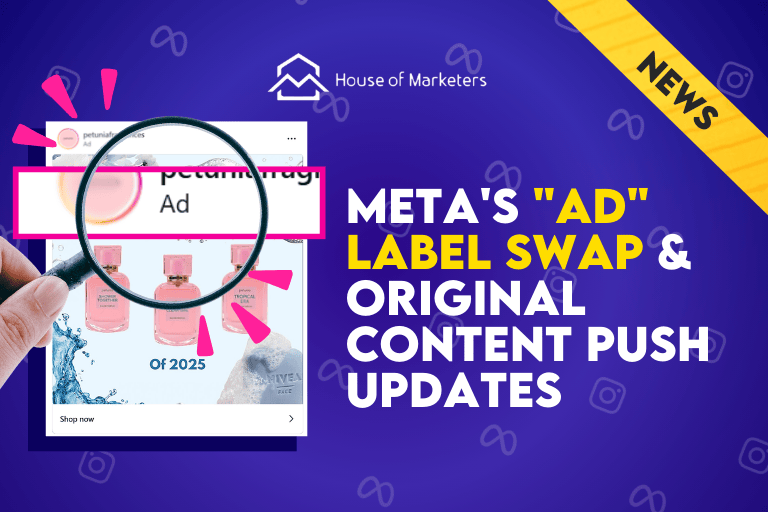 Meta’s “Ad” Label Swap and Original Content Push is Affecting Influencer Marketing Campaigns 