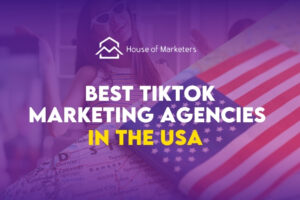 Best TikTok Marketing Agencies in us