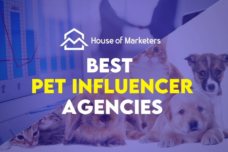 Best Pet Influencer Agencies – For Pet Product Influencer Campaigns