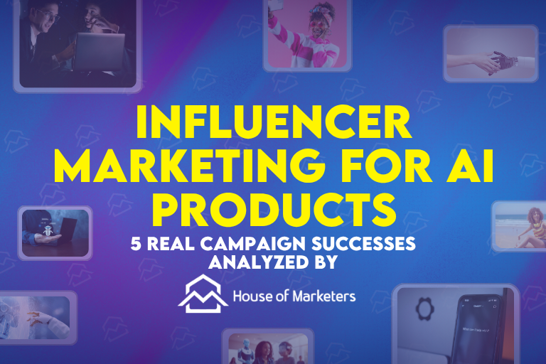 Influencer Marketing for AI Products: 5 Real Campaign Successes Analysed
