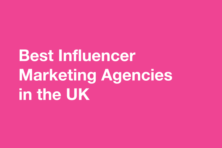 Best Influencer Marketing Agencies in the UK